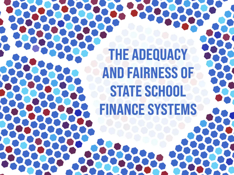 Colorful hexagonal pattern in shades of blue, purple, and red fading to white, with centered text reading "The adequacy and fairness of state school finance systems" in blue.